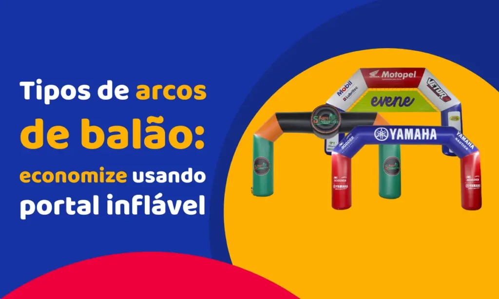 Tipos de arcos de balão: economize usando portal inflável