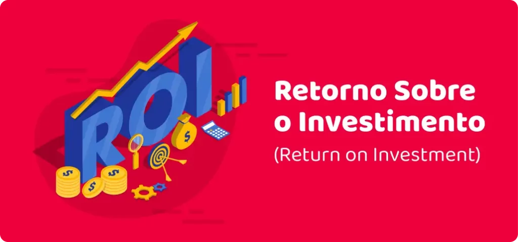 Significado de ROI Retorno Sobre o Investimento