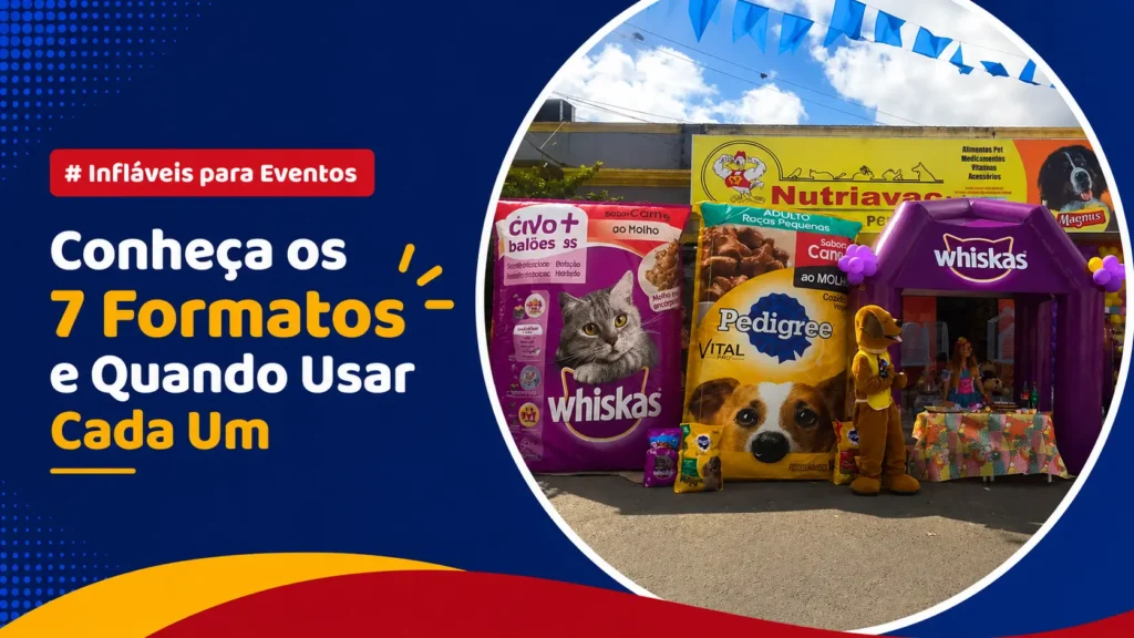 Infláveis para Eventos: Conheça os 7 Formatos e Quando Usar Cada Um
