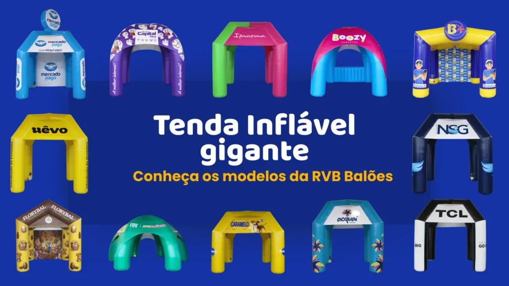 Tenda inflável gigante: conheça os modelos da RVB Balões