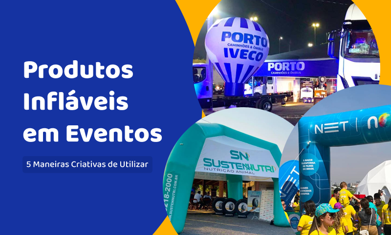 Produtos Infláveis em Eventos: 5 Maneiras Criativas de Utilizá-los