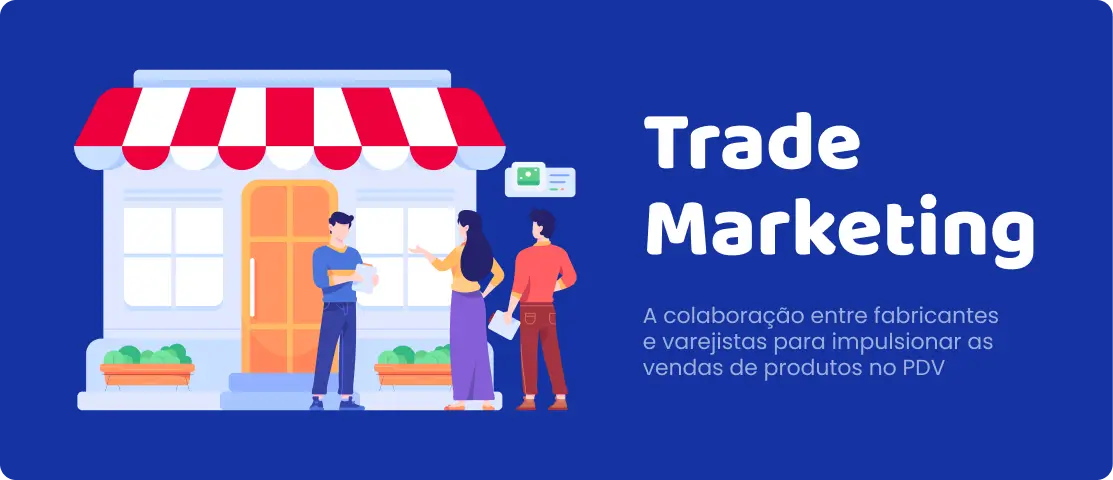 Significado de Trade Marketing para vendas no PDV