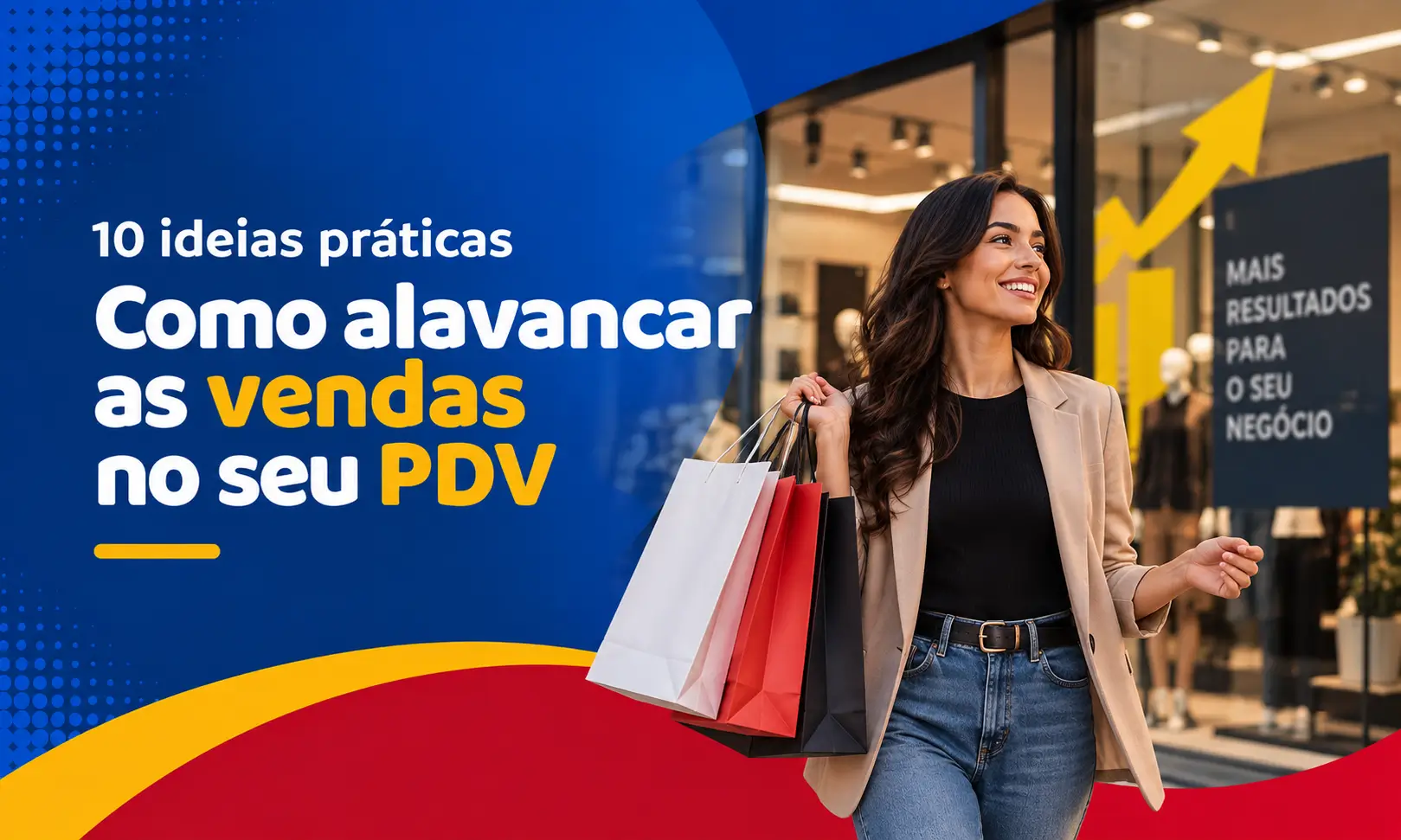 Como alavancar suas vendas no PDV: 10 ideias práticas Como alavancar suas vendas no PDV: 10 ideias práticas
