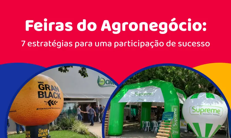 Feira agro: 7 estratégias para uma participação de sucesso para sua empresa