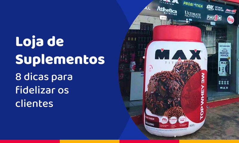 Loja de suplementos: 8 dicas para fidelizar os clientes