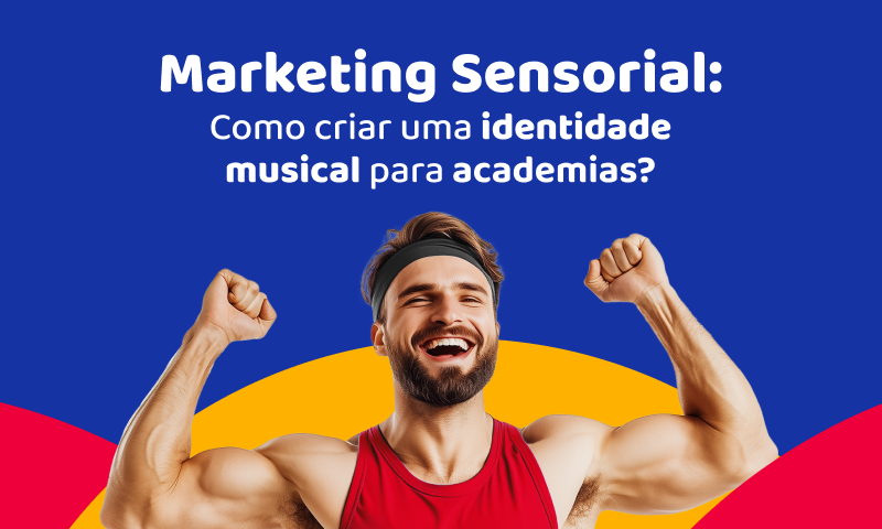 Marketing sensorial para academias: invista em uma identidade musical