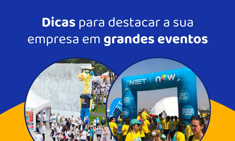 8 dicas para destacar a sua empresa em grandes eventos 8 dicas para destacar a sua empresa em grandes eventos