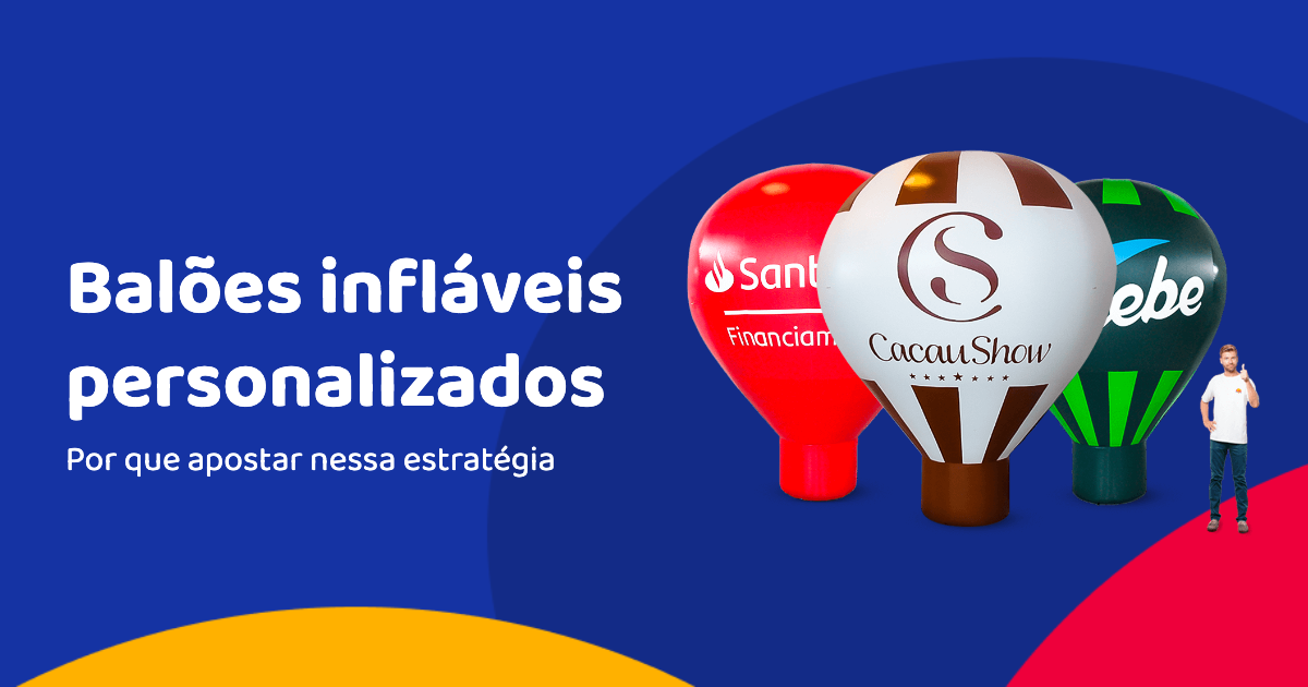 Balões infláveis: por que apostar para as estratégias em 2025?