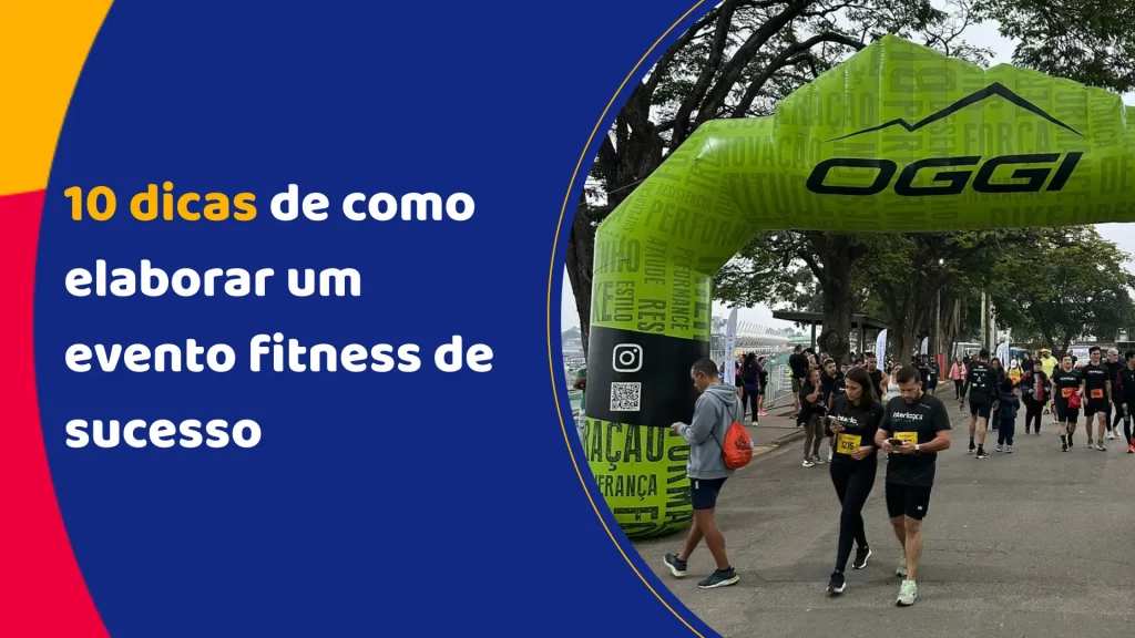 10 dicas de como elaborar um evento fitness de sucesso