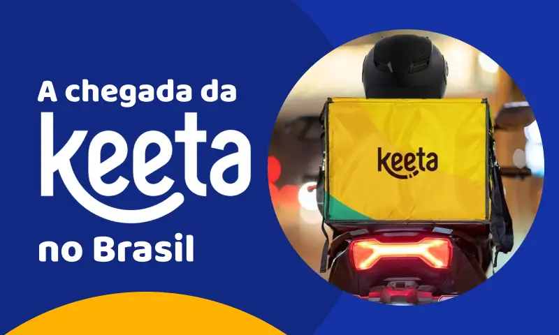 Chegada da Keeta no Brasil: A nova disputa no mercado de delivery