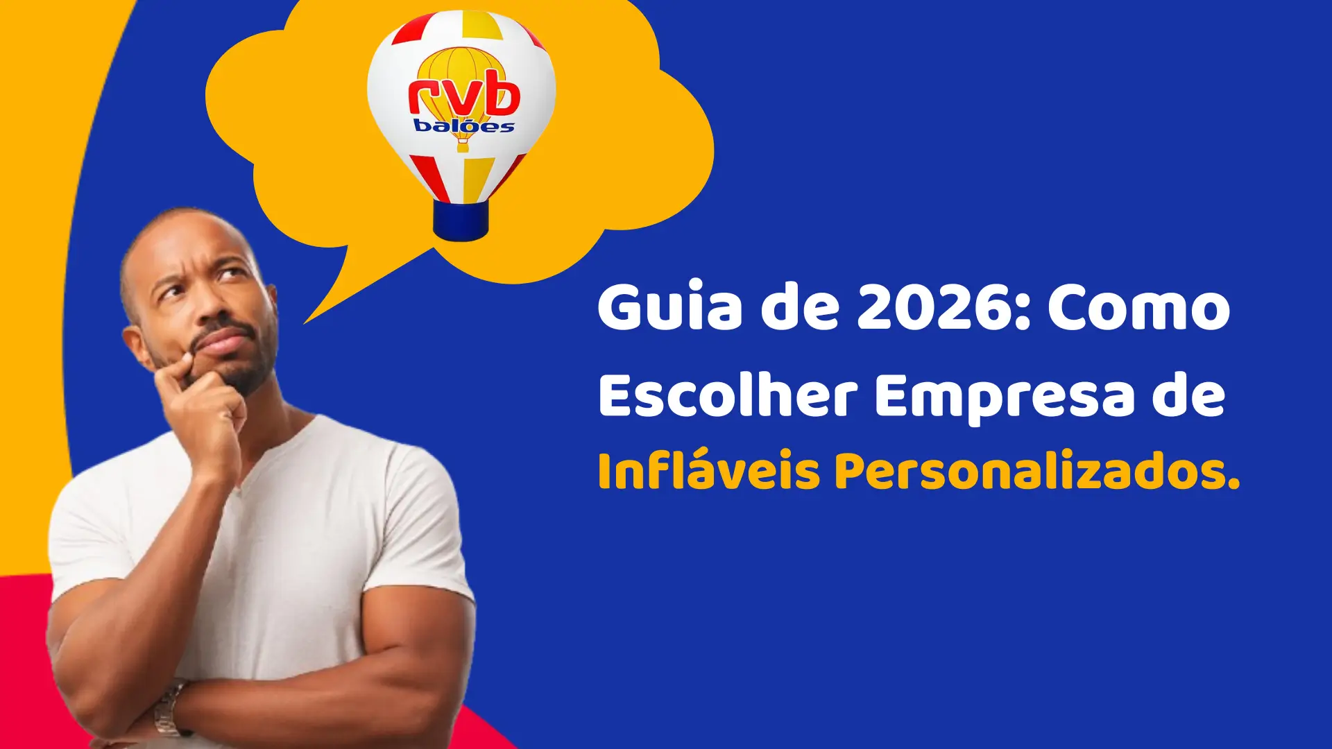 Guia de 2026: Como Escolher Empresa de Infláveis Personalizados Guia de 2026: Como Escolher Empresa de Infláveis Personalizados