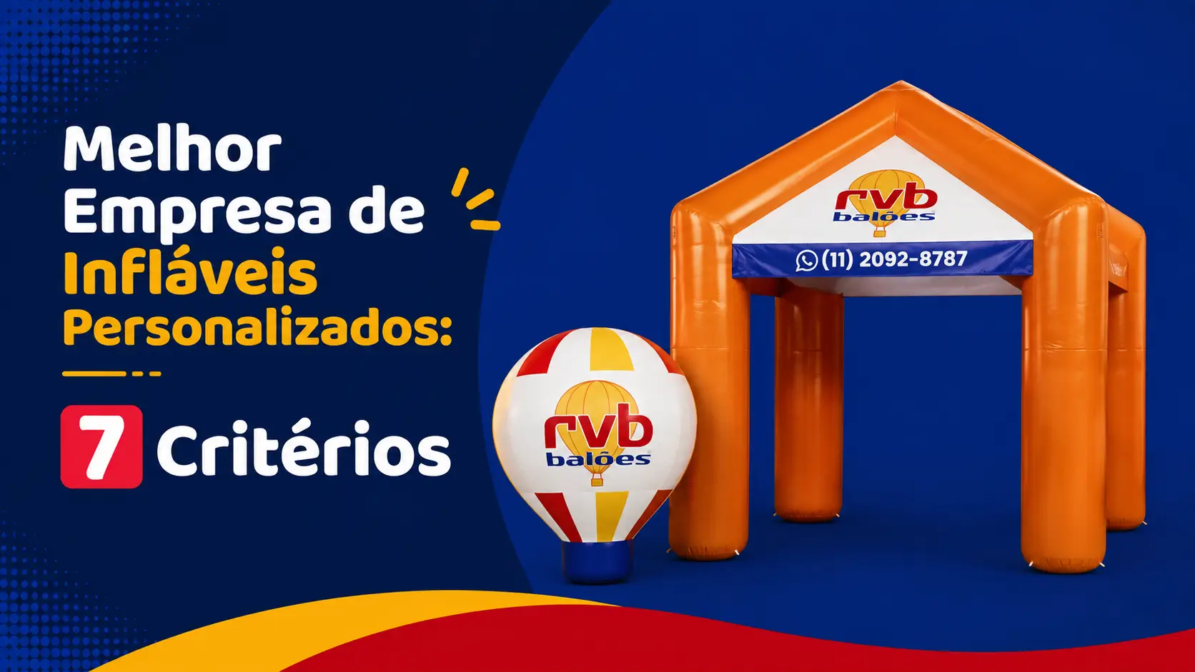 Melhor Empresa de Infláveis Personalizados: 7 Critérios