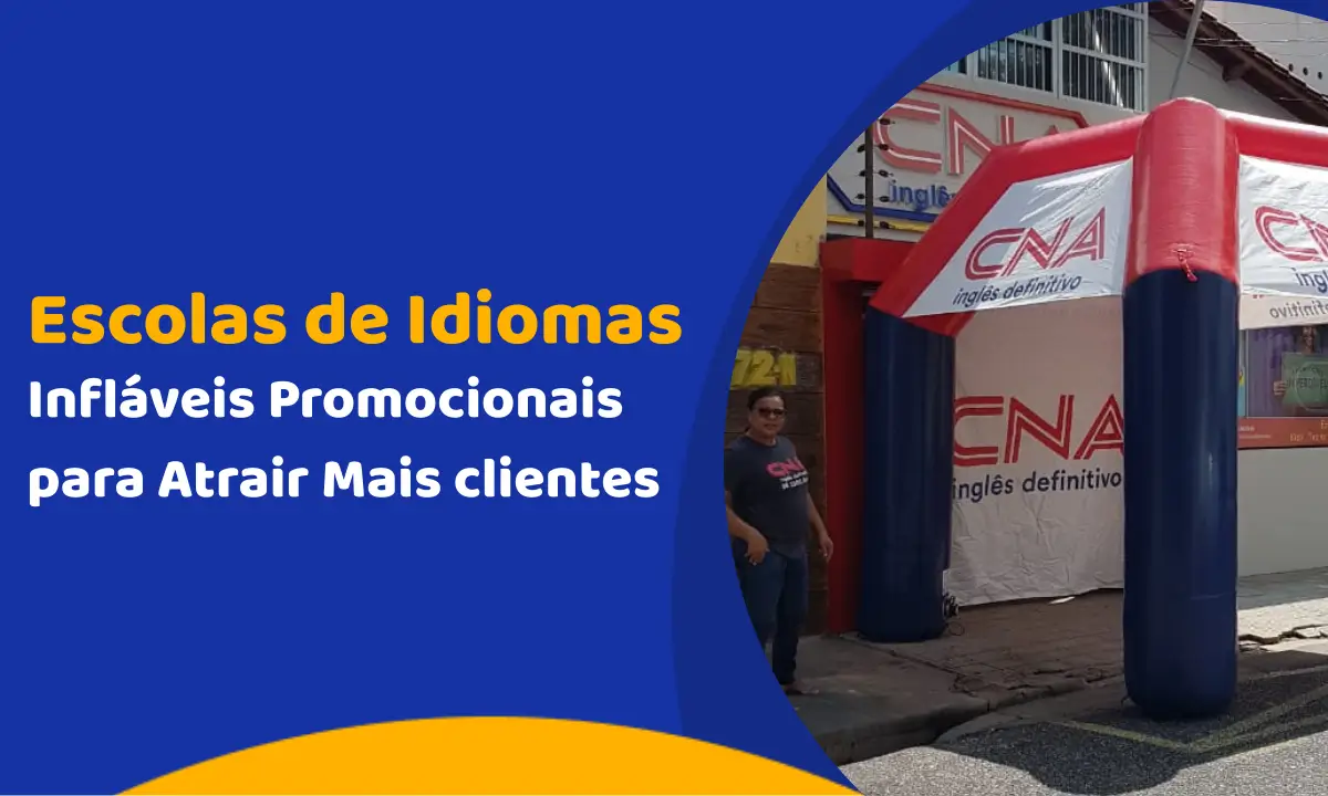 Como Escolas de Idiomas Usam Infláveis Promocionais para Atrair Mais Como Escolas de Idiomas Usam Infláveis Promocionais para Atrair Mais