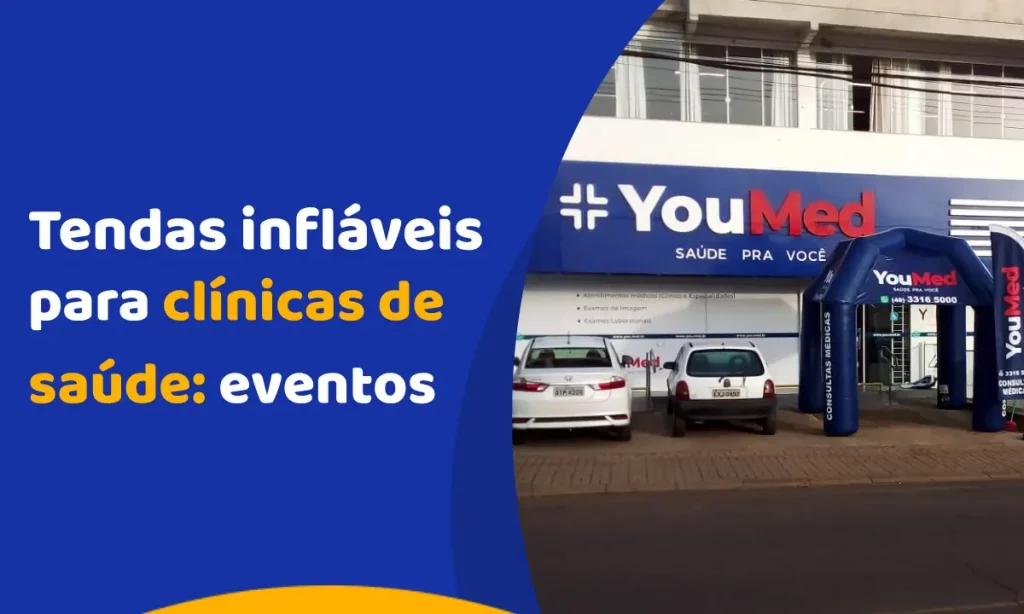 Tendas infláveis para clínicas de saúde: como usar em eventos