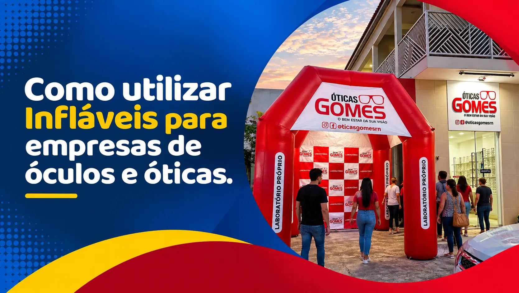 Como utilizar Infláveis para empresas de óculos e óticas. Como utilizar Infláveis para empresas de óculos e óticas.