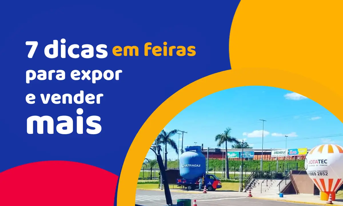 7 dicas para expor em feiras e vender mais