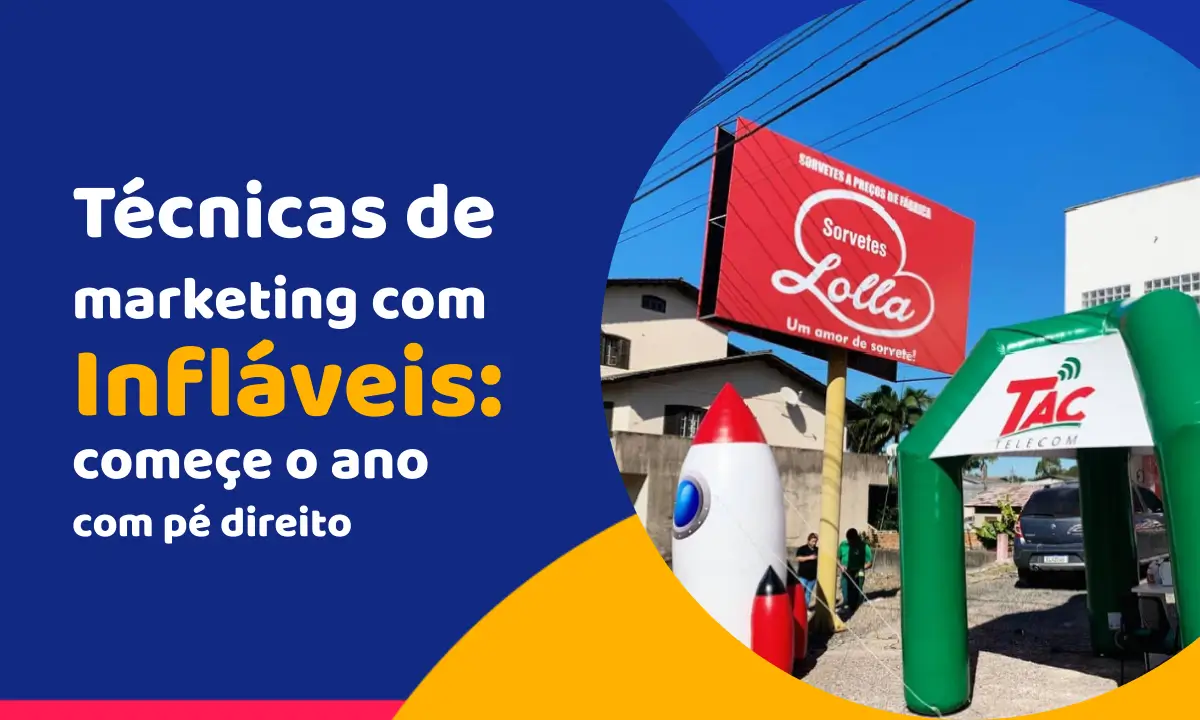 Técnicas de marketing com Infláveis: começe o ano com pé direito