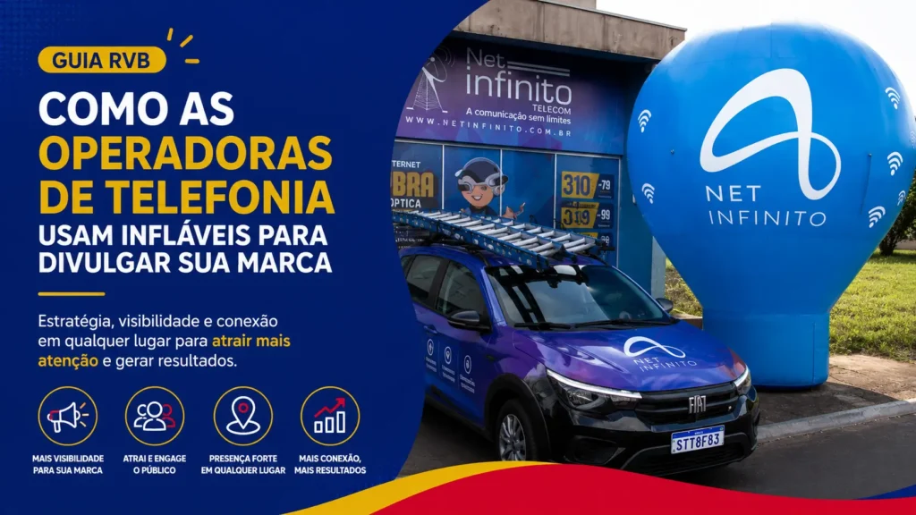 Como as operadoras de telefonia usam infláveis para divulgar sua marca