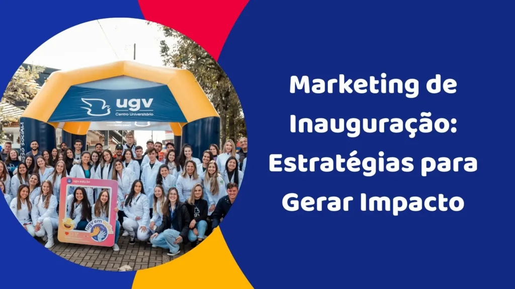 Marketing de Inauguração: Estratégias para Gerar Impacto