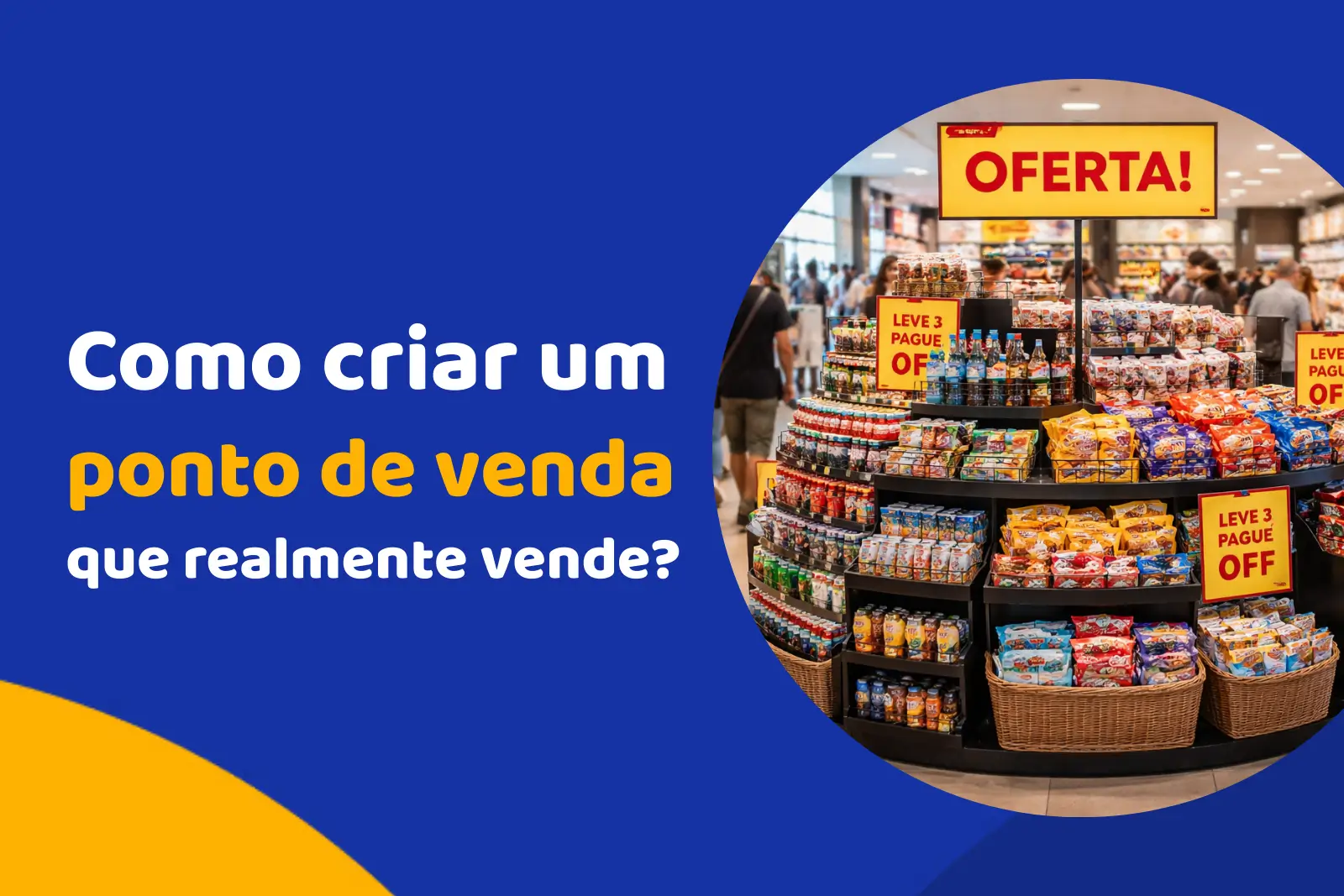 Como criar um ponto de venda (PDV) que realmente vende?