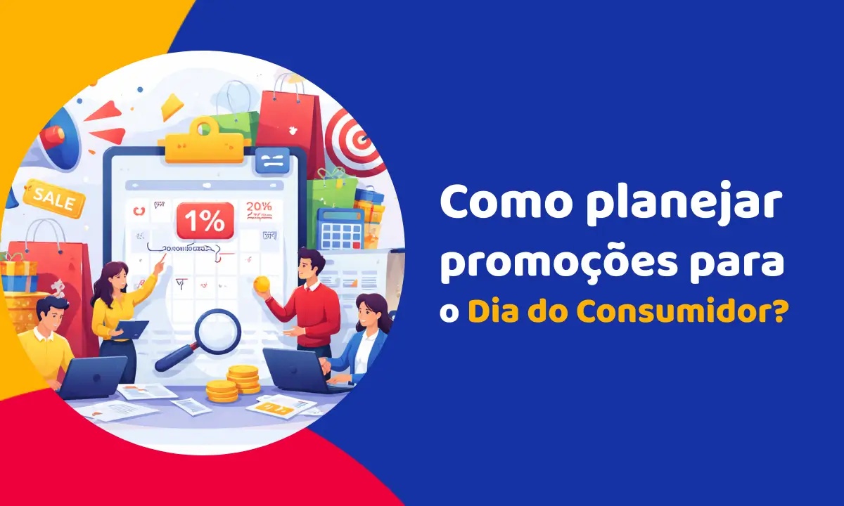 Como planejar promoções para o Dia do Consumidor?