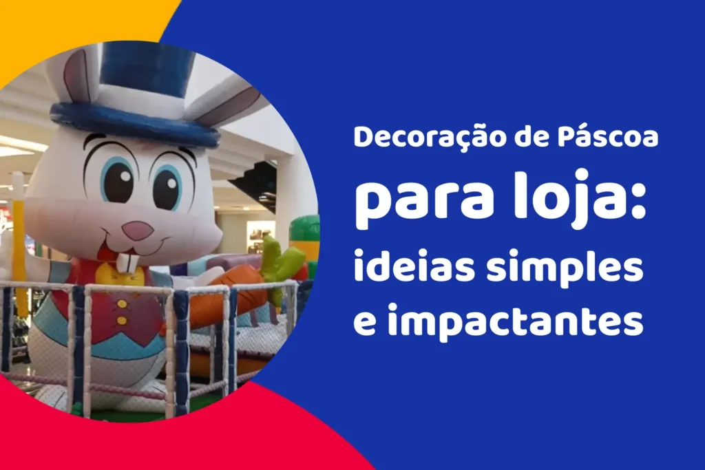 Decoração de Páscoa para loja: ideias simples e impactantes