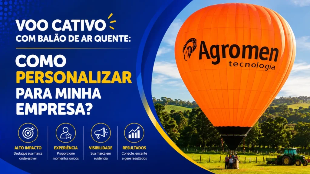 Voo Cativo com Balão de Ar Quente: Como Empresas Usam o Maior Outdoor do Mundo  para Ativação de Marca