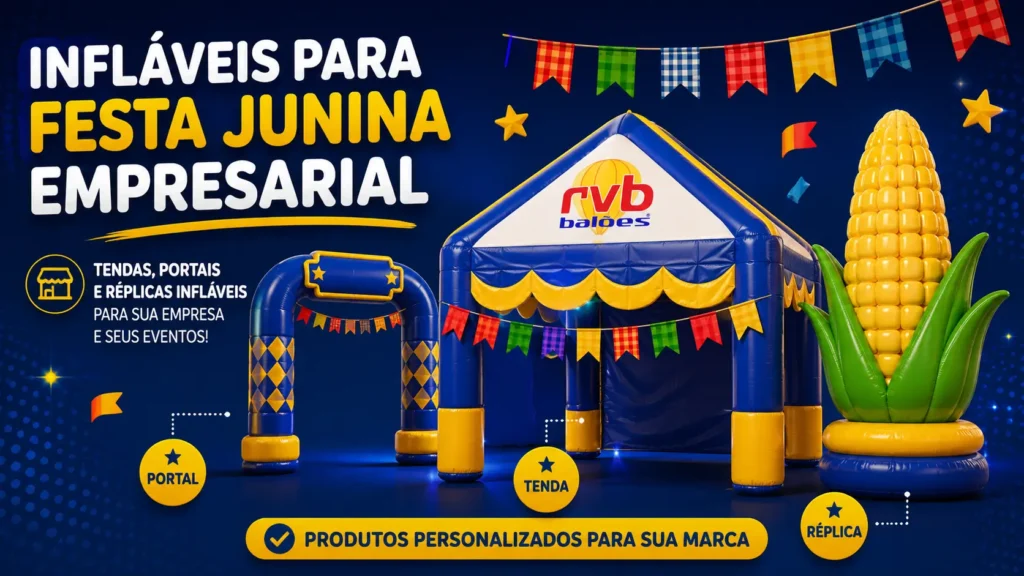 Infláveis para Festa Junina 2026: Tendas, Portais e Réplicas para Empresas e Eventos
