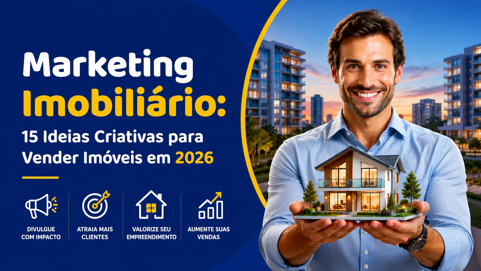 Marketing Imobiliário: 15 Ideias Criativas para Vender Imóveis em 2026 Marketing Imobiliário: 15 Ideias Criativas para Vender Imóveis em 2026