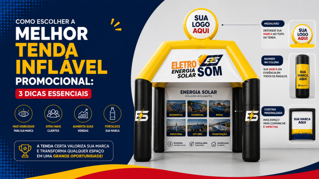 Como Escolher a Melhor Tenda Inflável Promocional: 3 Dicas Essenciais