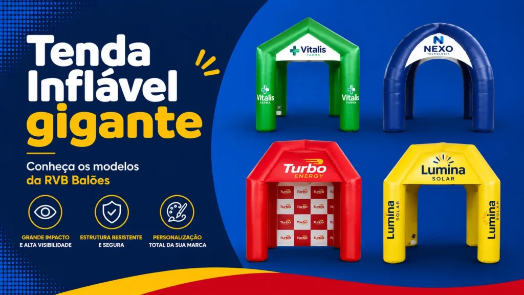 Tenda inflável gigante: conheça os modelos da RVB Balões