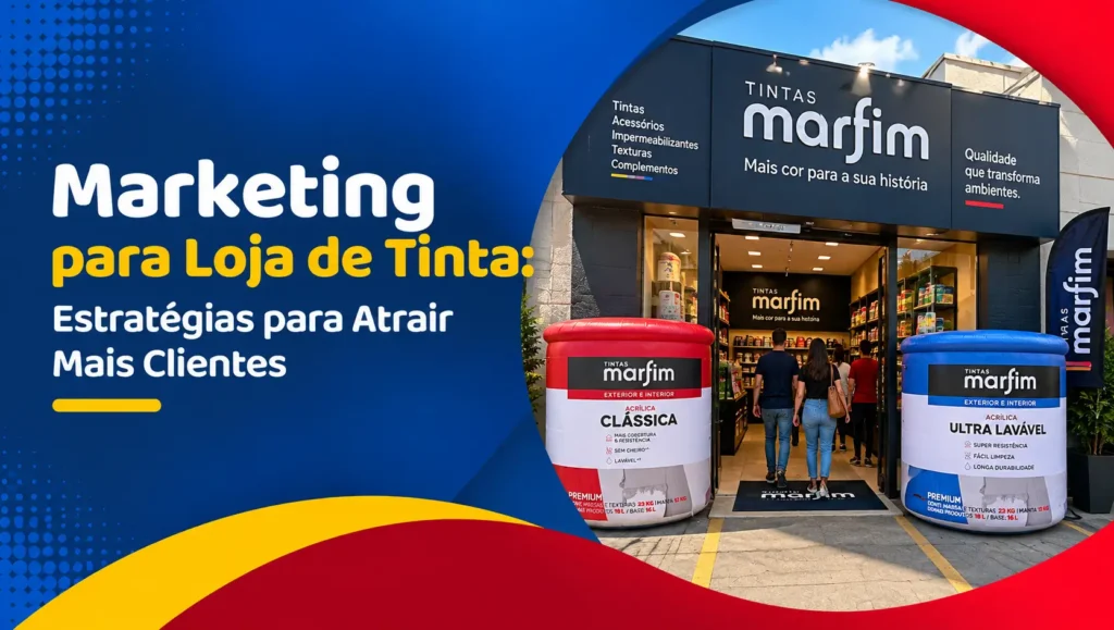 Marketing para Loja de Tinta: Estratégias para Atrair Mais Clientes