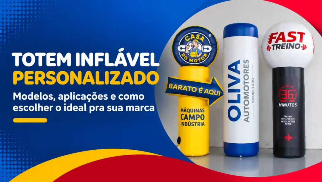 Totem Inflável: Modelos e Como Usar no Marketing