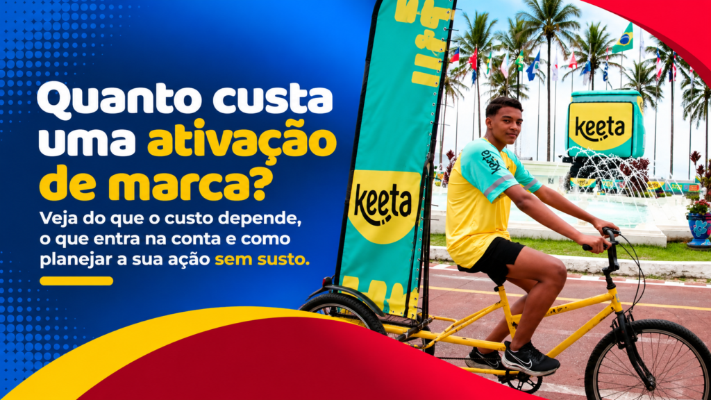 Quanto Custa uma Ativação de Marca na Prática?